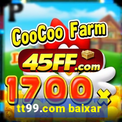tt99.com baixar